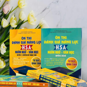 Ôn thi Đánh giá năng lực HSA – Ngôn ngữ – Văn học (Tư duy định tính) - Quyển 2
